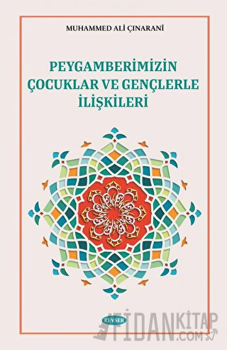 Peygamberimizin Çocuklar ve Gençlerle İlişkileri