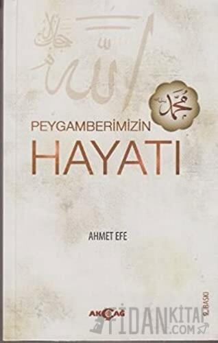 Peygamberimizin Hayatı Ahmet Efe