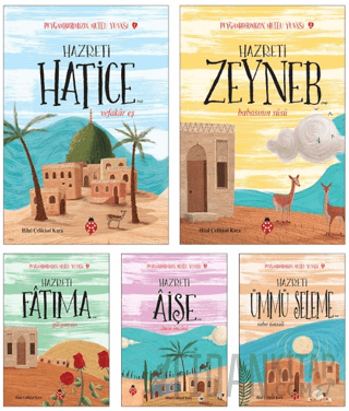 Peygamberimizin Mutlu Yuvası Seti (5 Kitap) Hilal Çelikkol Kara