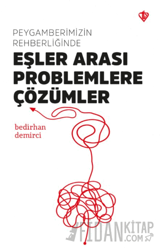 Peygamberimizin Rehberliğinde Eşler Arası Problemlere Çözümler