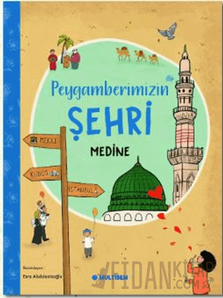 Peygamberimizin Şehri, Medine