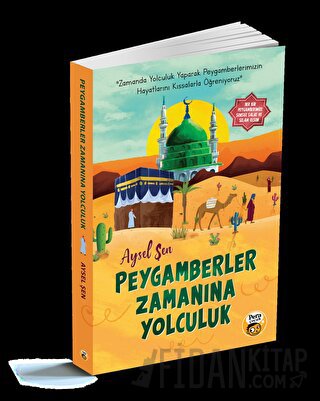 Peygamberler Zamanına Yolculuk