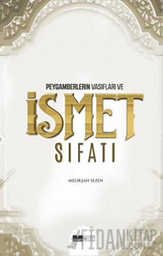 Peygamberlerin Vasıfları ve İsmet Sıfatı (Ciltli)