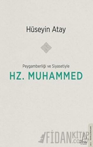 Peygamberliği Ve Siyasetiyle Hz. Muhammed
