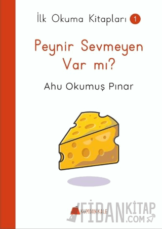 Peynir Sevmeyen Var mı ? - İlk Okuma Kitapları