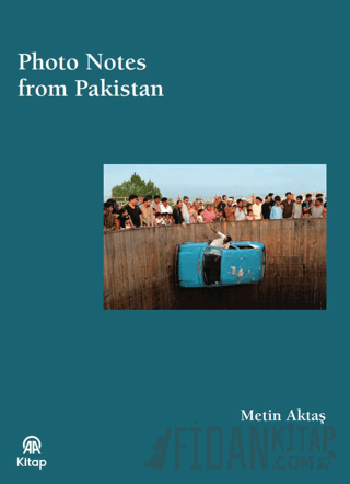 Photo Notes From Pakistan