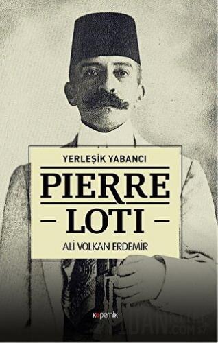 Pierre Loti - Yerleşik Yabancı