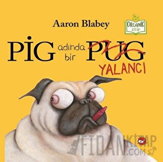 Pig Adında Bir Yalancı (Ciltli) Aaron Blabey