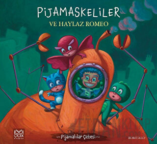 Pijamaskeliler ve Haylaz Romeo Romuald