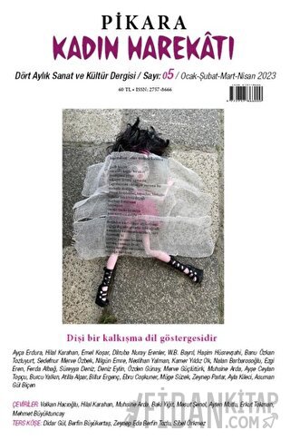Pikara Kadın Harekatı Üç Aylık Sanat ve Kültür Dergisi Sayı: 5 Ocak - Şubat - Mart - Nisan 2023