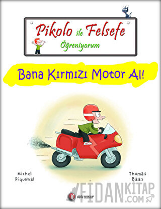 Pikolo ile Felsefe Öğreniyorum - Bana Kırmızı Motor Al!