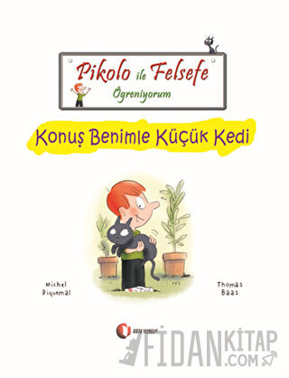 Pikolo ile Felsefe Öğreniyorum - Konuş Benimle Küçük Kedi