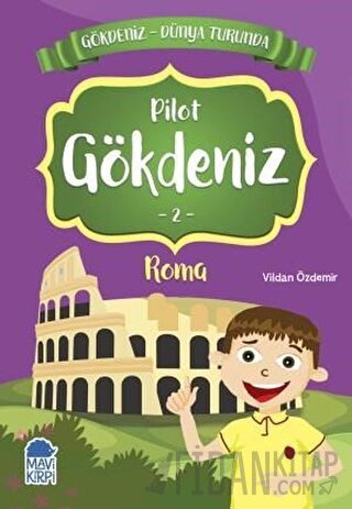 Pilot Gökdeniz Roma - Gökdeniz Dünya Turunda 2