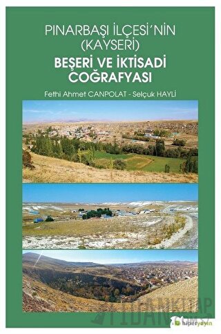 Pınarbaşı İlçesi’nin (Kayseri) Beşeri ve İktisadi Coğrafyası
