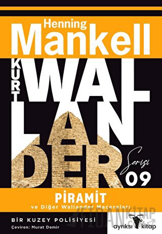 Piramit ve Diğer Wallander Maceraları - Kurt Wallander Serisi Henning 