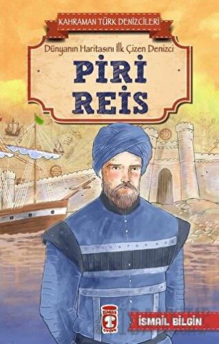 Piri Reis - Kahraman Türk Denizcileri İsmail Bilgin