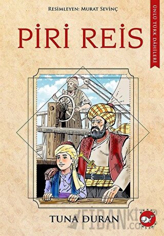 Piri Reis - Ünlü Türk Dahileri