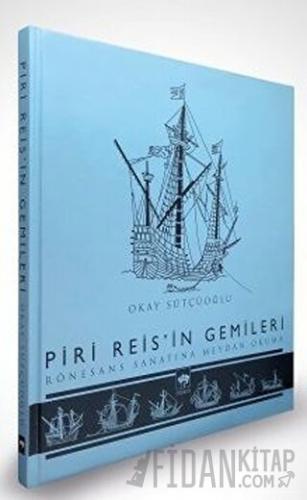 Piri Reis'in Gemileri (Ciltli)