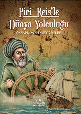 Piri Reis'le Dünya Yolculuğu Mehmet Güler