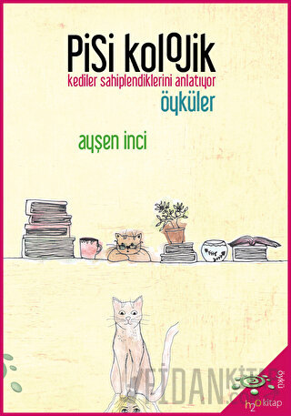 Pisikolojik Öyküler - Kediler Sahiplendiklerini Anlatıyor