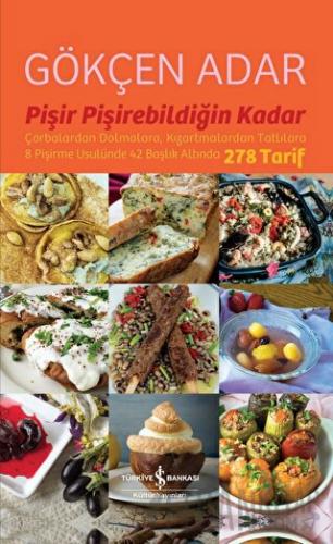 Pişir Pişirebildiğin Kadar Gökçen Adar