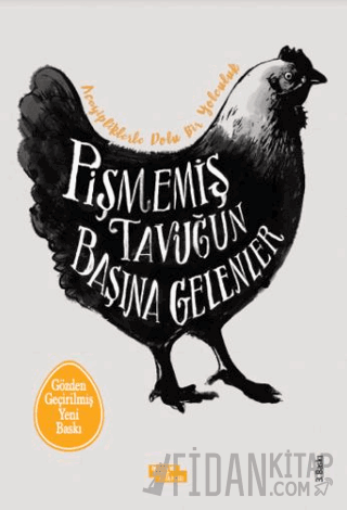 Pişmemiş Tavuğun Başına Gelenler