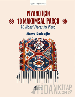 Piyano için 10 Makamsal Parça - 10 Modal Pieces for Piano
