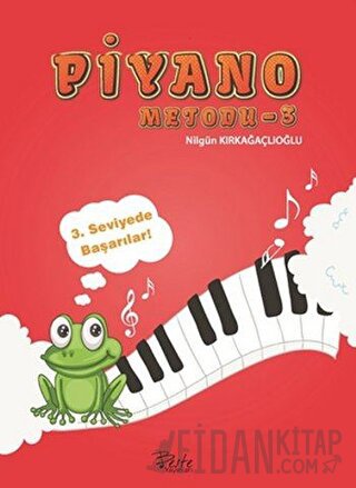 Piyano Metodu 3 Fatma Nilgün Kırkağaçlıoğlu
