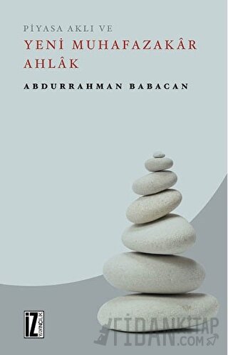 Piyasa Aklı ve Yeni Muhafazakar Ahlak