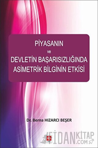 Piyasanın ve Devletin Başarısızlığında Asimetrik Bilginin Etkisi