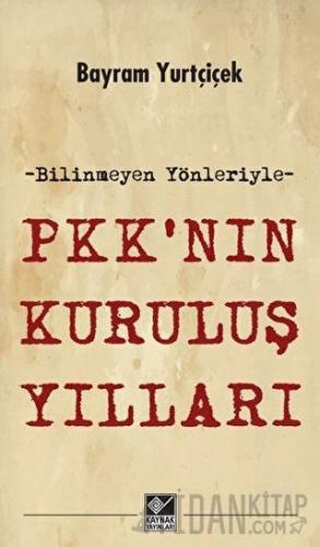 PKK'nın Kuruluş Yılları