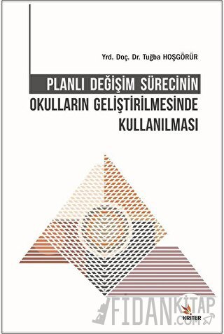 Planlı Değişim Sürecinin Okulların Geliştirilmesinde Kullanılması