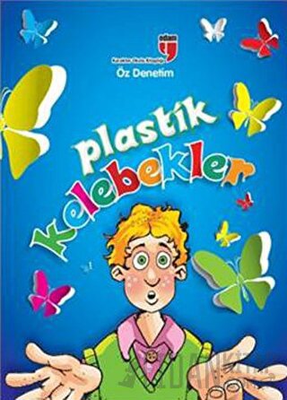 Plastik Kelebekler