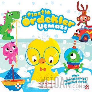 Plastik Ördekler Uçmaz!