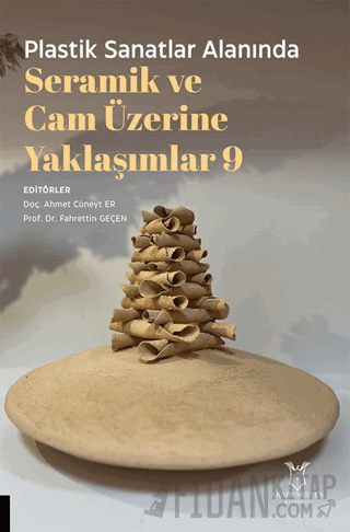 Plastik Sanatlar Alanında Seramik ve Cam Üzerine Yaklaşımlar 9