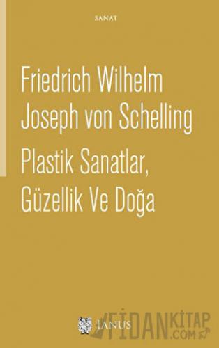 Plastik Sanatlar, Güzellik ve Doğa Friedrich Wilhelm Joseph von Schell