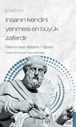 Platon - İnsanın Kendini Yenmesi En Büyük Zaferdir