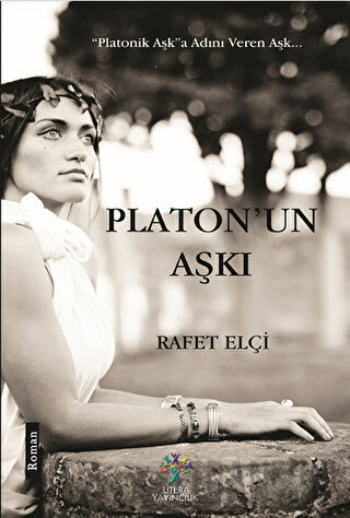 Platon’un Aşkı Rafet Elçi