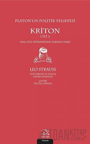 Platon’un Politik Felsefesi - Kriton Cilt 2 Leo Strauss