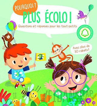 Plus Ecolo ! Pourquoi ?: Questions et reponses pour les tout-petits (Ciltli)