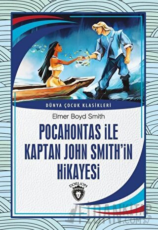 Pocahontas İle Kaptan John Smith’İn Hikayesi