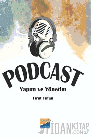 Podcast Yapım ve Yönetim
