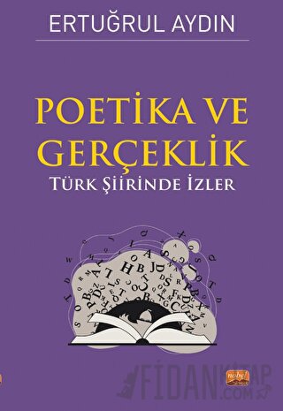 Poetika ve Gerçeklik - Türk Şiirinde İzler