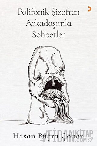 Polifonik Şizofren Arkadaşımla Sohbetler