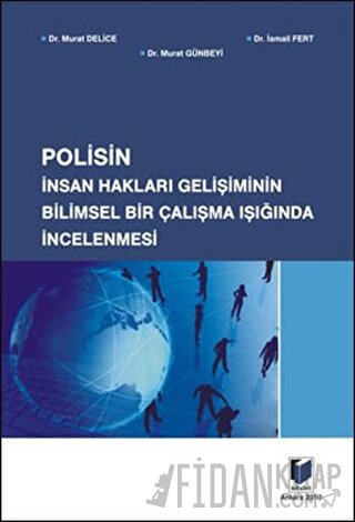 Polisin İnsan Hakları Gelişiminin Bilimsel Bir Çalışma Işığında İncelenmesi