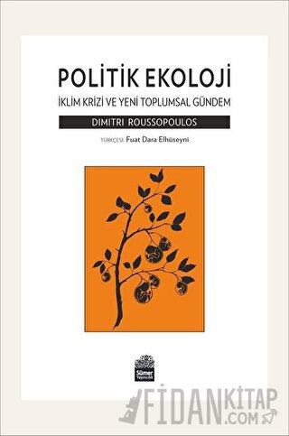 Politik Ekoloji - İklim Krizi ve Yeni Toplumsal Gündem