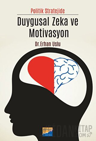 Politik Stratejide Duygusal Zeka ve Motivasyon