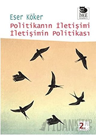 Politikanın İletişimi İletişimin Politikası