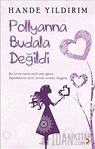Pollyanna Budala Değildi