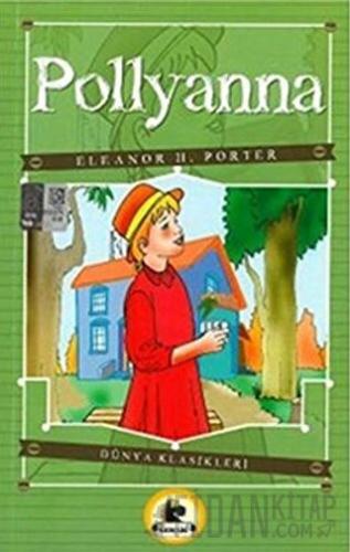 Pollyanna Eleanor H. Porter